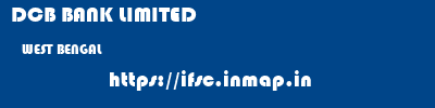 DCB BANK LIMITED  WEST BENGAL     ifsc code